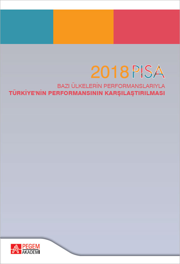 2018 PISA Bazı Ülkelerin Performanslarıyla Türkiyenin Performansının Karşılaştırılması 2018 PISA Bazı Ülkelerin Performanslarıyla Türkiyenin Performansının Karşılaştırılması
