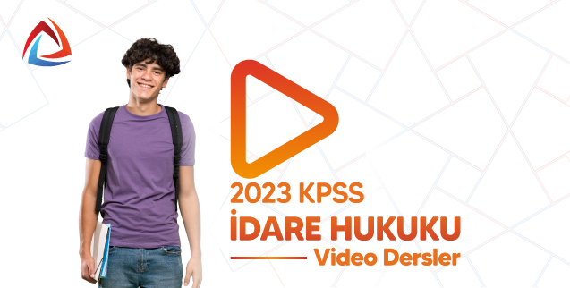 2023 KPSS İdare Hukuku Video Dersler