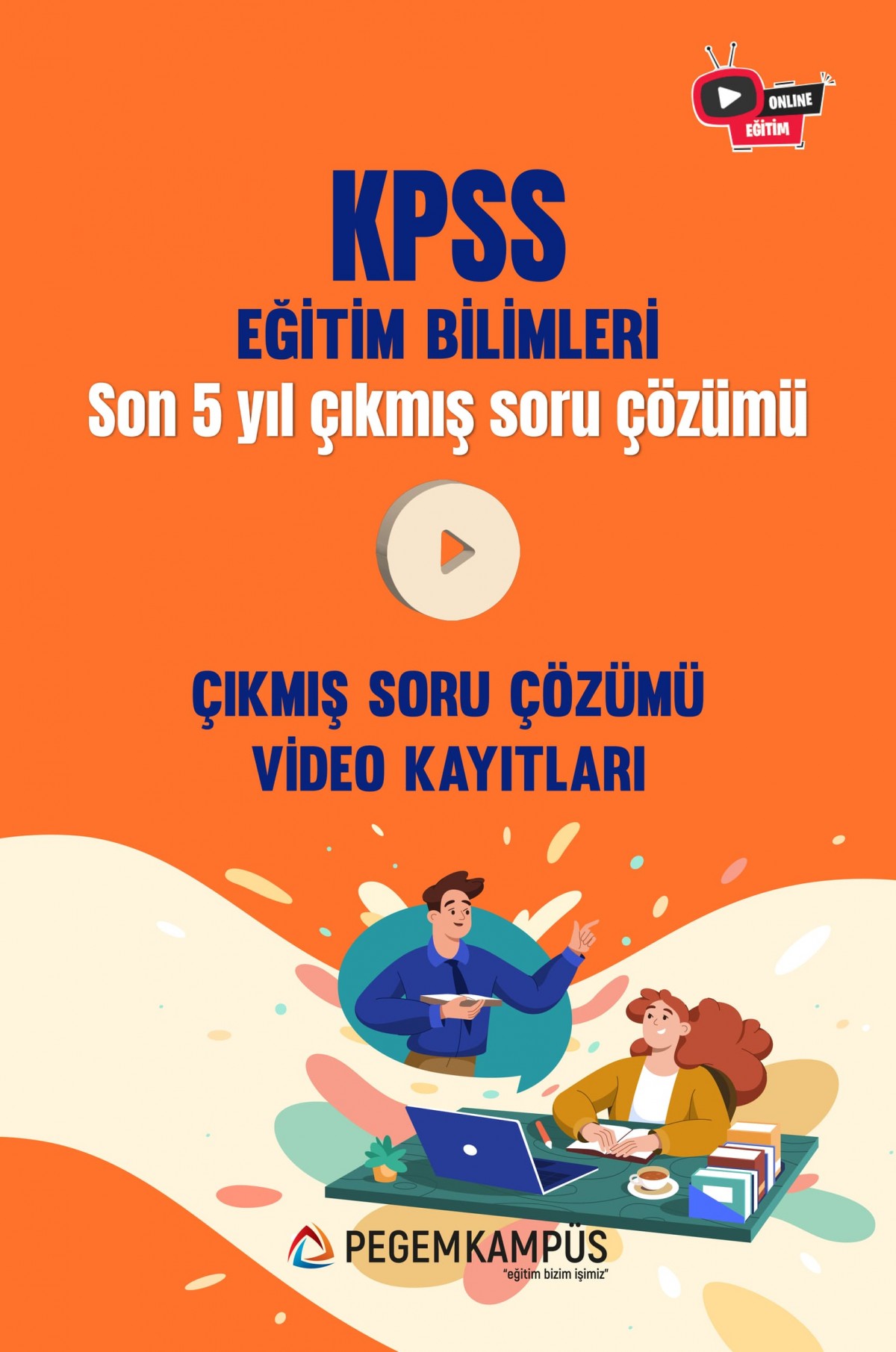2024 KPSS Eğitim Bilimleri Son 5 YIL Çıkmış Sorular Video Kayıtlar