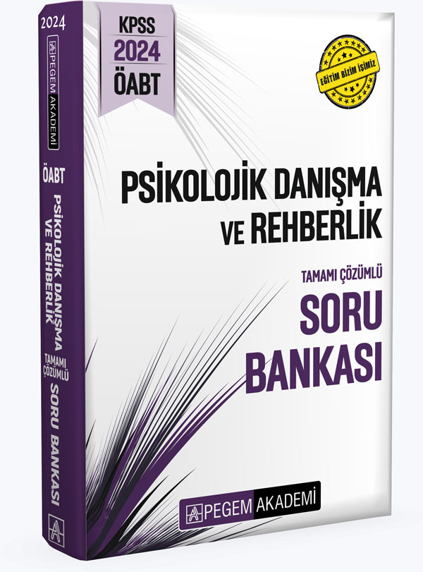 2024 KPSS ÖABT Psikolojik Danışma ve Rehberlik Tamamı Çözümlü Soru Bankası 2024 KPSS ÖABT Psikolojik Danışma ve Rehberlik Tamamı Çözümlü Soru Bankası
