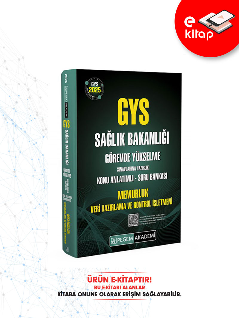 2025 GYS Sağlık Bakanlığı Görevde Yükselme Sınavlarına Hazırlık Memurluk-Veri Hazırlama ve Kontrol İşletmeni Konu Anlatımlı Soru Bankası E-Kitap