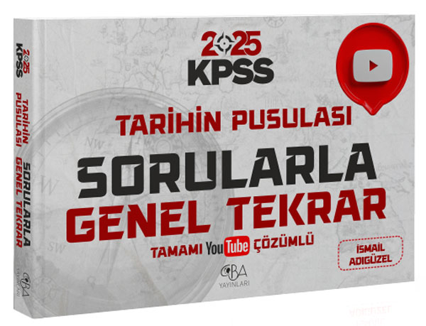 2025 KPSS Tarihin Pusulası Sorularla Genel Tekrar Çözümlü 2025 KPSS Tarihin Pusulası Sorularla Genel Tekrar Çözümlü