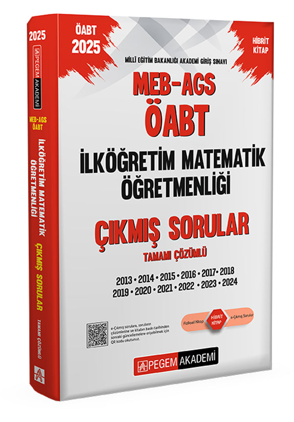 2025 MEB-AGS-ÖABT İlköğretim Matematik Öğretmenliği Tamamı Çözümlü Çıkmış Sorular 2025 MEB-AGS-ÖABT İlköğretim Matematik Öğretmenliği Tamamı Çözümlü Çıkmış Sorular