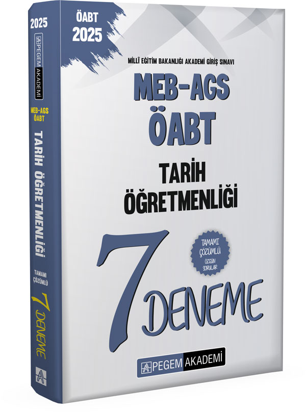 2025 MEB-AGS-ÖABT Tarih Öğretmenliği Tamamı Çözümlü 7 Deneme 2025 MEB-AGS-ÖABT Tarih Öğretmenliği Tamamı Çözümlü 7 Deneme