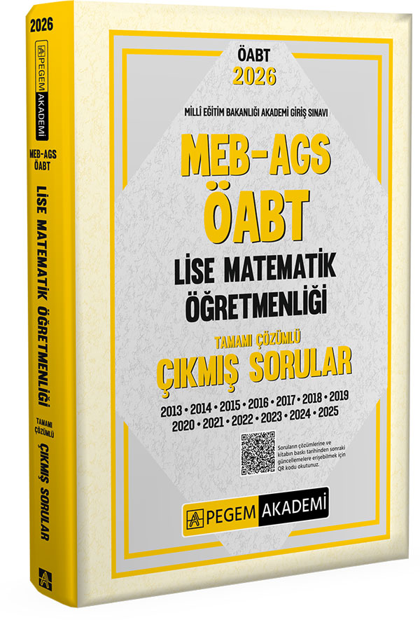 2026 MEB AGS ÖABT Lise Matematik Öğretmenliği Tamamı Çözümlü Çıkmış Sorular 2026 MEB AGS ÖABT Lise Matematik Öğretmenliği Tamamı Çözümlü Çıkmış Sorular
