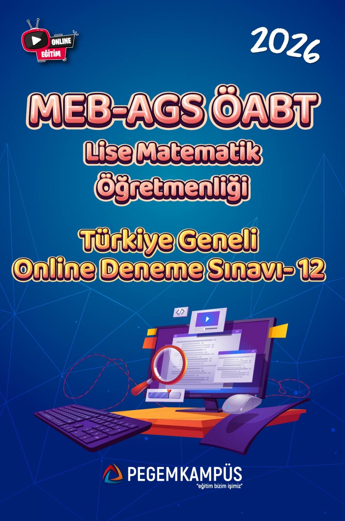 2026 MEB-AGS ÖABT Lise Matematik Öğretmenliği Türkiye Geneli Online Deneme Sınavı-12 2026 MEB-AGS ÖABT Lise Matematik Öğretmenliği Türkiye Geneli Online Deneme Sınavı-12