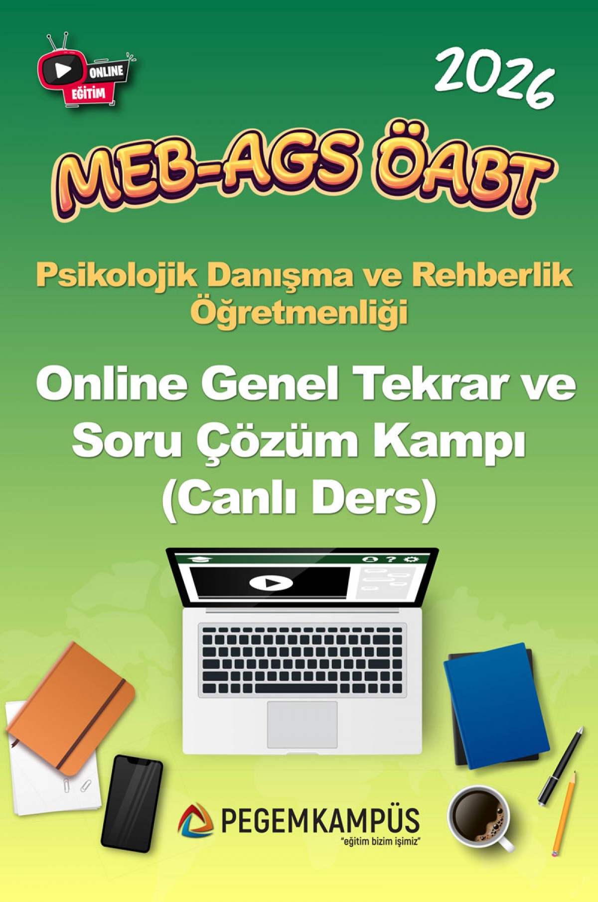 2026 MEB-AGS ÖABT Psikolojik Danışma ve Rehberlik Öğretmenliği Online Genel Tekrar ve Soru Çözüm Kampı (Canlı Ders)