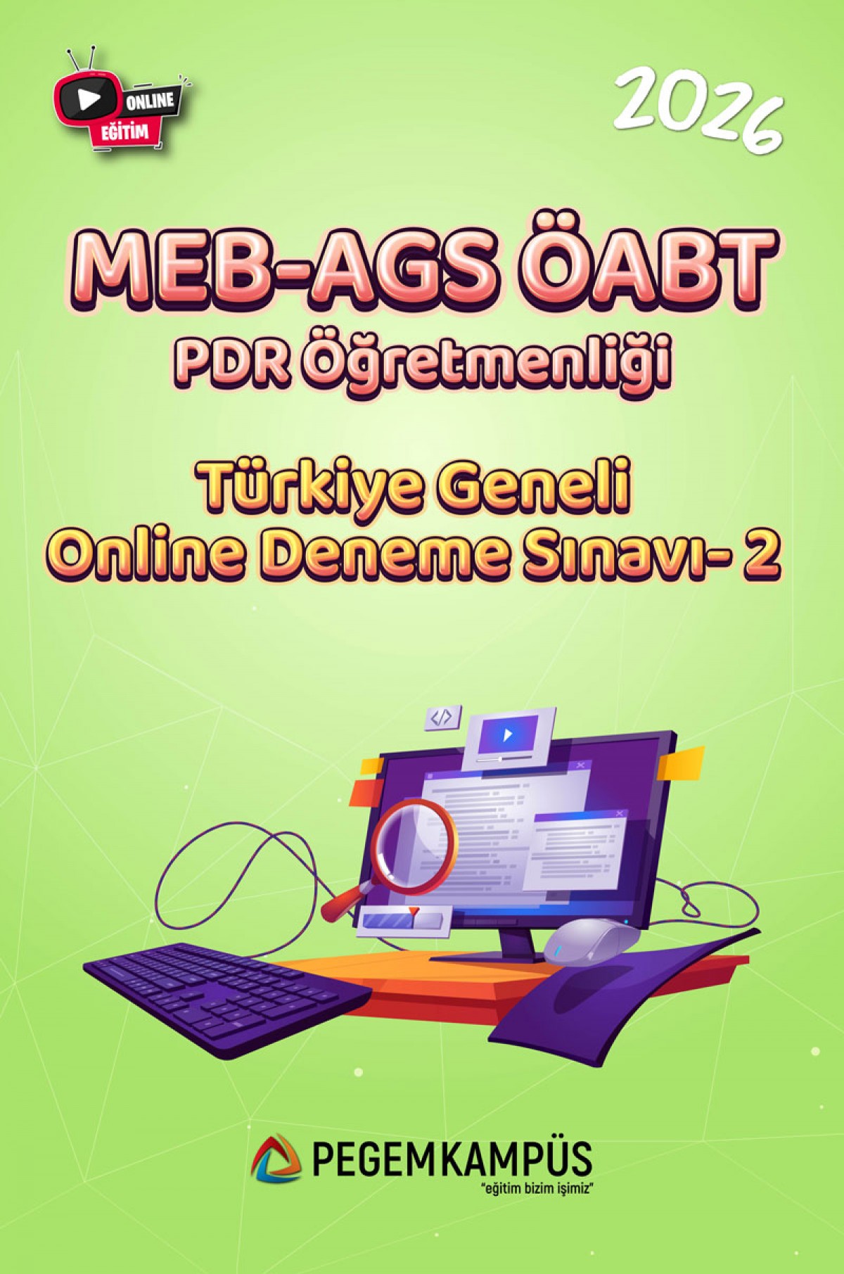 2026 MEB-AGS ÖABT Psikolojik Danışma ve Rehberlik Öğretmenliği Türkiye Geneli Online Deneme Sınavı-2