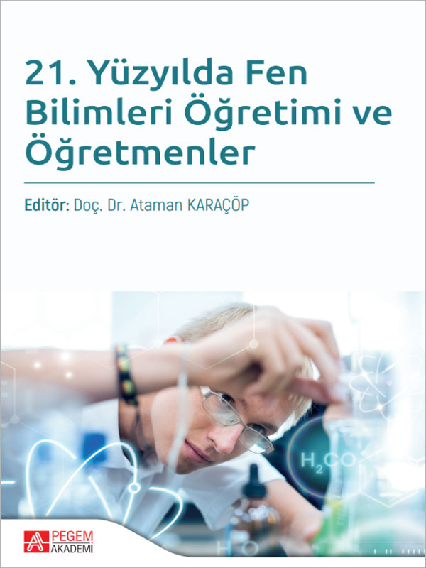 21. Yüzyılda Fen Bilimleri Öğretimi ve Öğretmenler 21. Yüzyılda Fen Bilimleri Öğretimi ve Öğretmenler