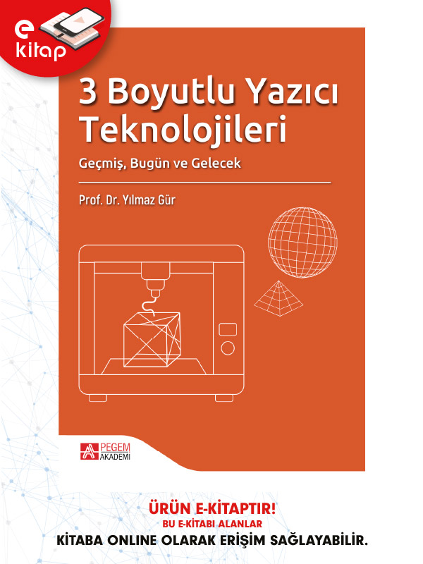 3 Boyutlu Yazıcı Teknolojileri Geçmiş, Bugün ve Gelecek (e-kitap)
