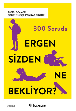 300 Soruda Ergen Sizden Ne Bekliyor?