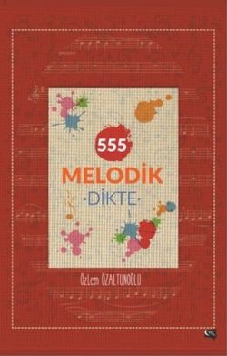 555 Melodik Dikte 555 Melodik Dikte
