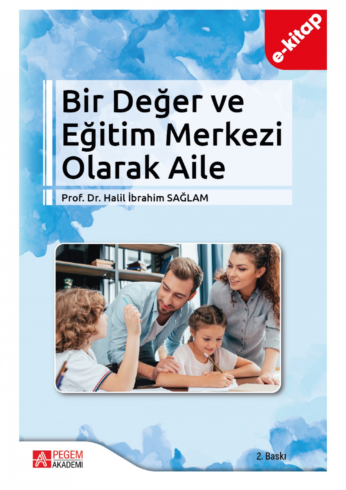 Bir Değer ve Eğitim Merkezi Olarak Aile (e-kitap)
