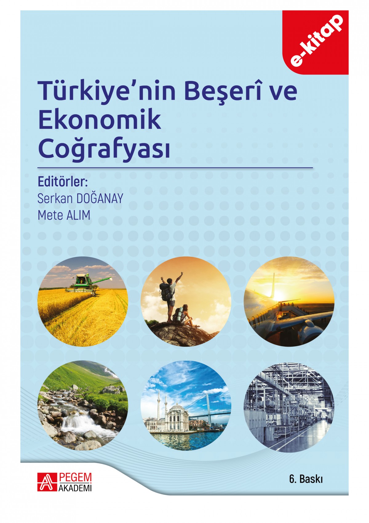 Türkiyenin Beşeri ve Ekonomik Coğrafyası (e-kitap) Türkiyenin Beşeri ve Ekonomik Coğrafyası (e-kitap)