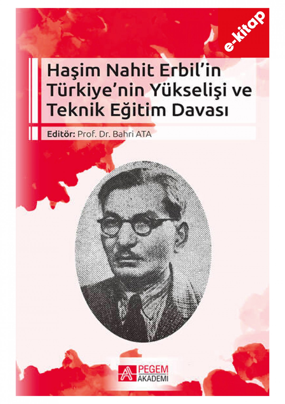 Haşim Nahit Erbil’in Türkiye’nin Yükselişi ve Teknik Eğitim Davası (e-kitap)