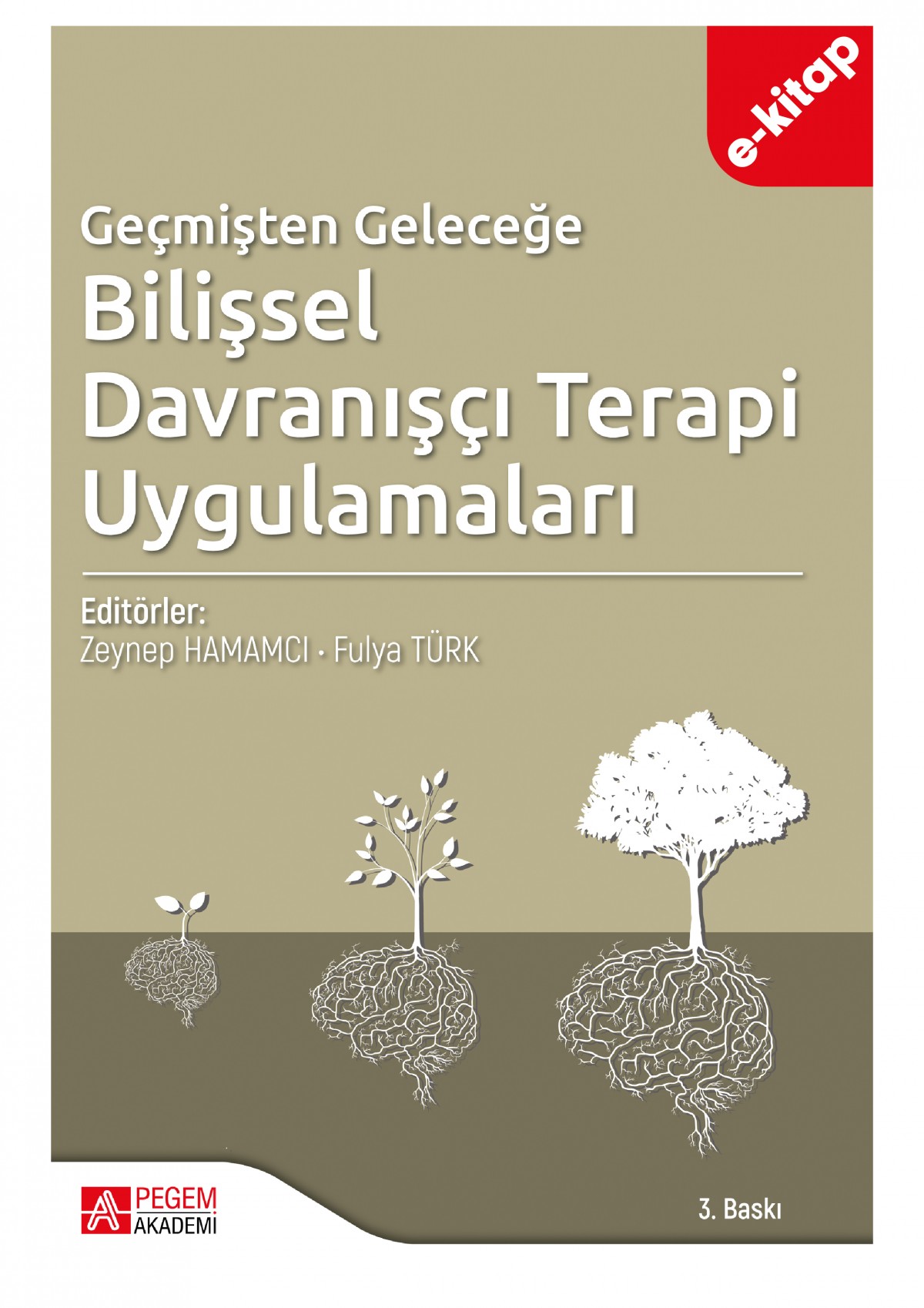 Geçmişten Geleceğe Bilişsel Davranışçı Terapi Uygulamaları (e-kitap)