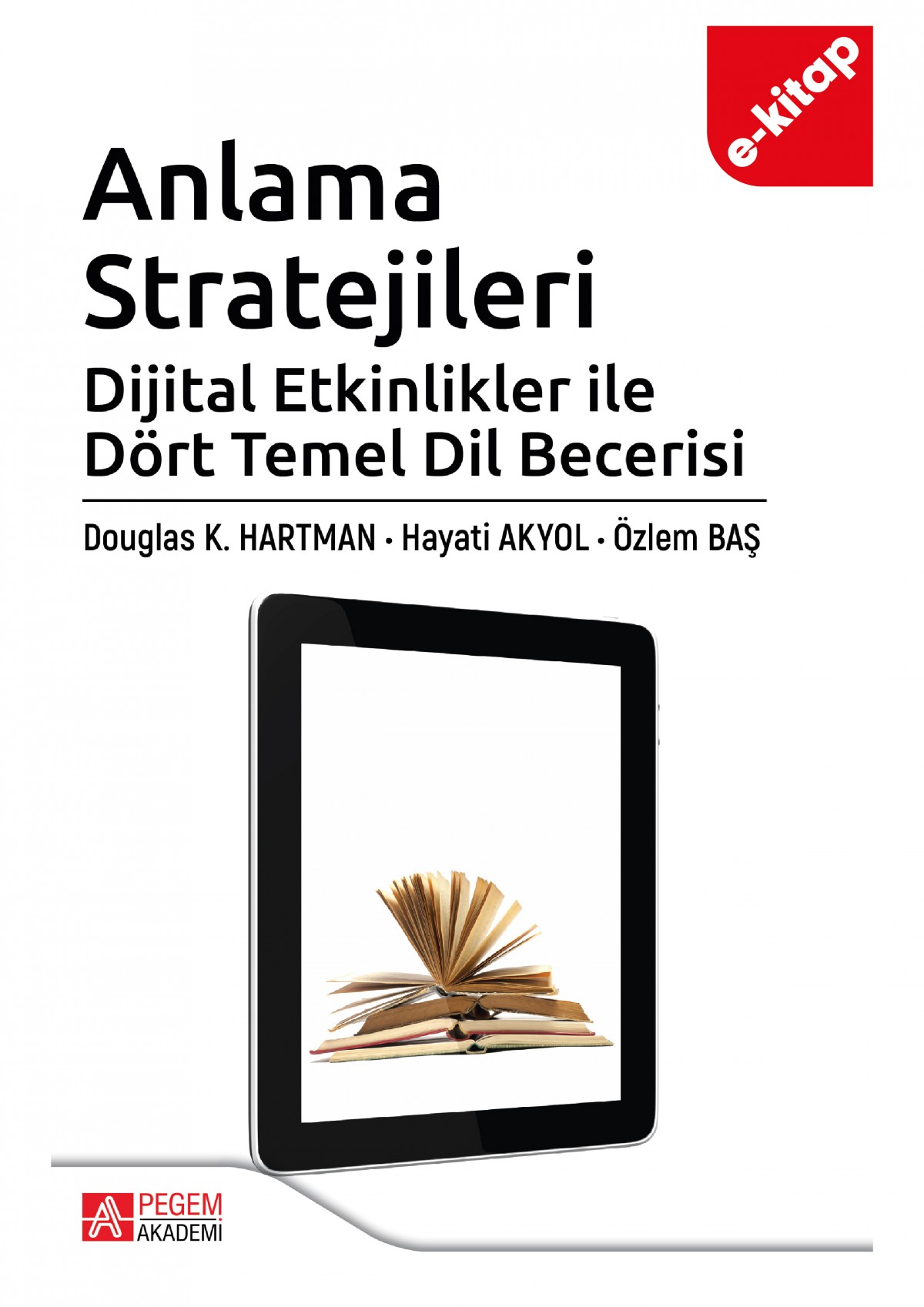 Anlama Stratejileri: Dijital Etkinlikler ile Dört Temel Dil Becerisi (e-kitap)