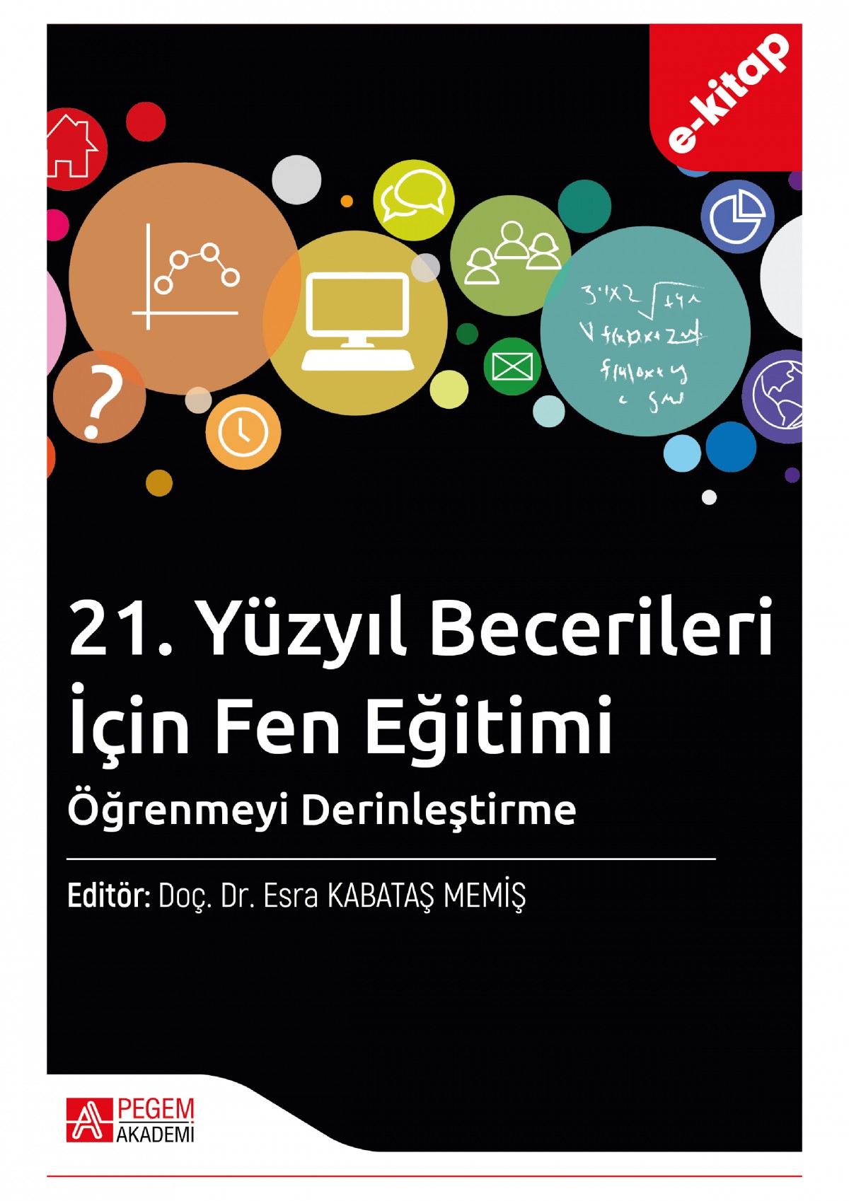 21. Yüzyıl Becerileri İçin Fen Eğitimi: Öğrenmeyi Derinleştirme (e-kitap)