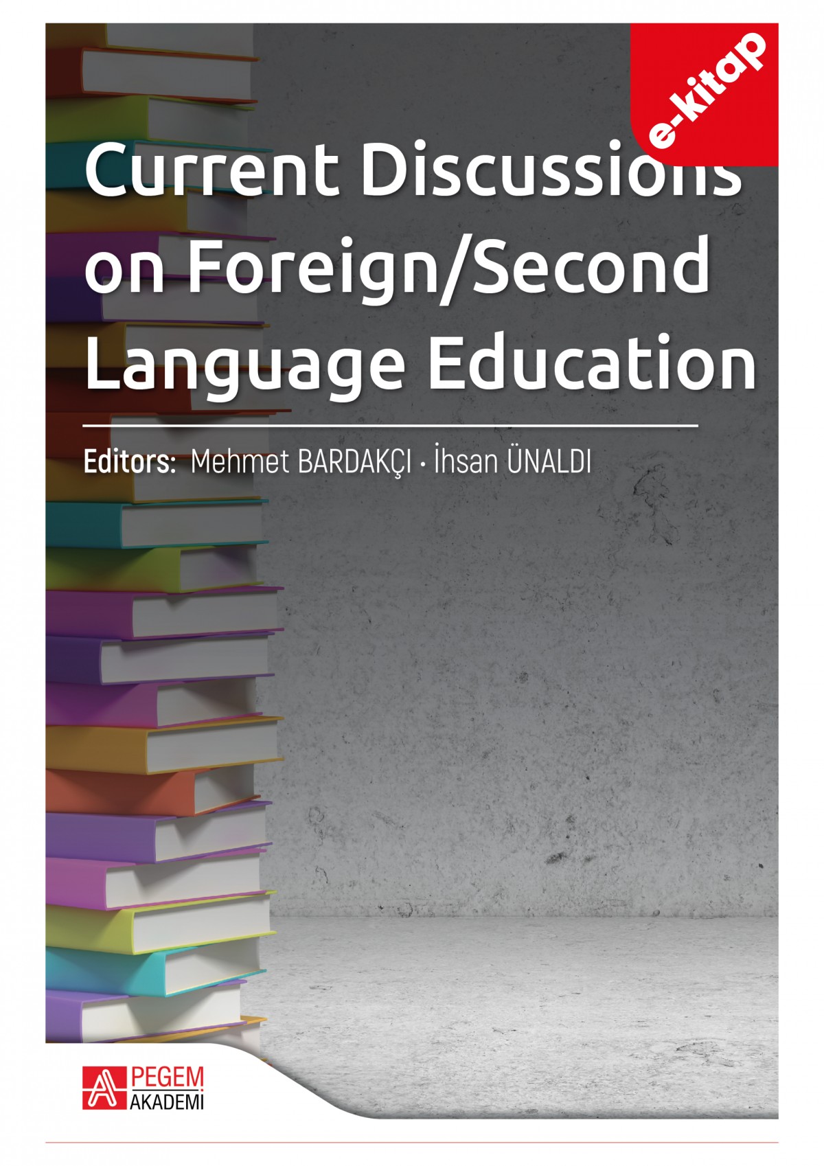 Current Discussions on Foreign/Second Language Education (e-kitap)