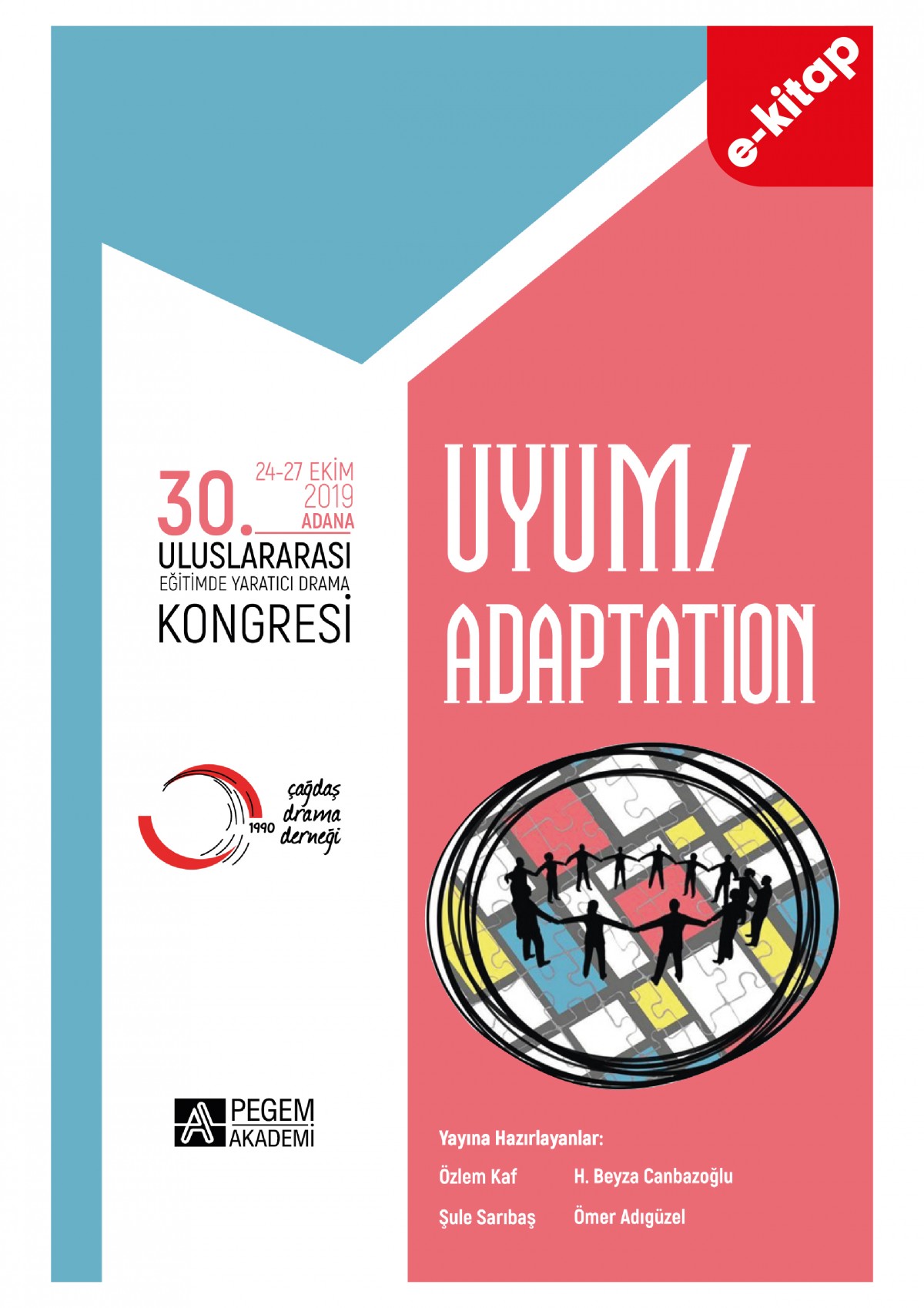 30. ULUSLARARASI EĞİTİMDE YARATICI DRAMA KONGRESİ UYUM (e-kitap)