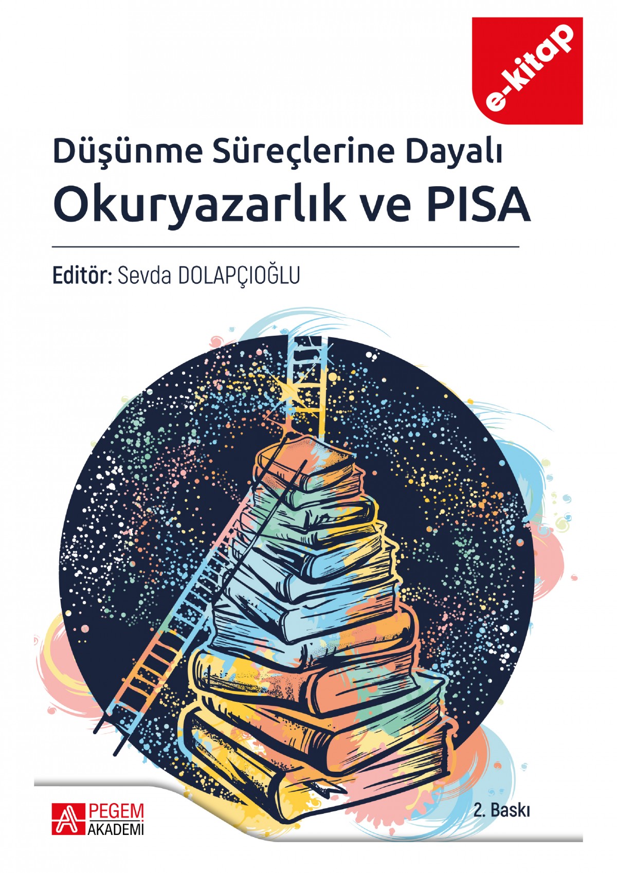 Düşünme Süreçlerine Dayalı Okuryazarlık ve PISA (e-kitap)