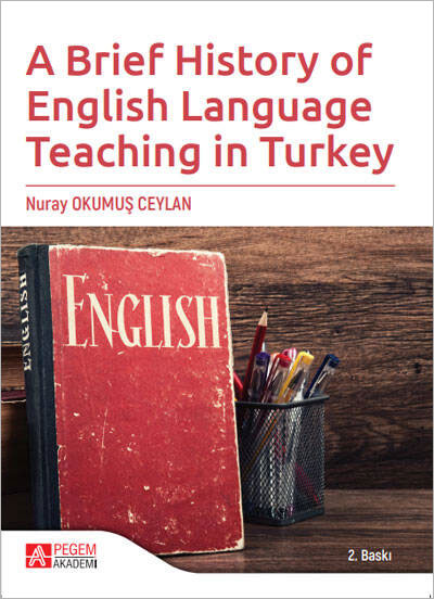 A Brief History of English Language Teaching in Turkey A Brief History of English Language Teaching in Turkey