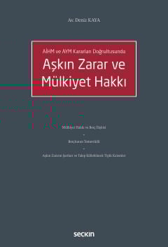 AİHM ve AYM Kararları DoğrultusundaAşkın Zarar ve Mülkiyet Hakkı