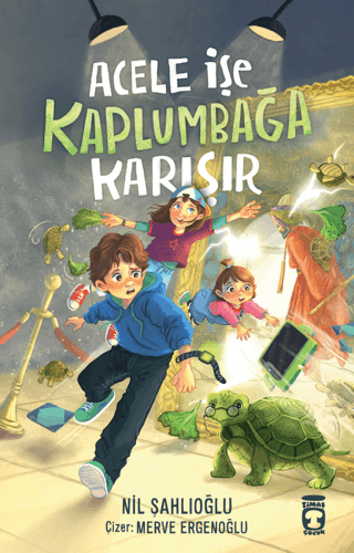 Acele İşe Kaplumbağa Karışır Acele İşe Kaplumbağa Karışır