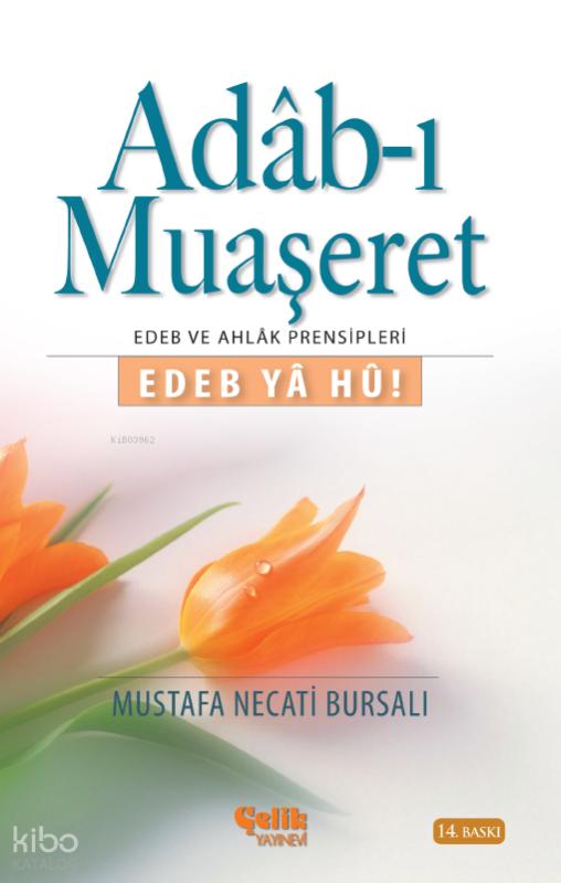 Adab-ı Muaşeret; Edeb Ya Hu! Adab-ı Muaşeret; Edeb Ya Hu!