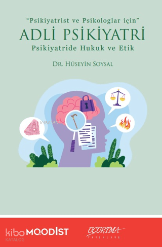 Adli Psikiyatri Psikiyatride Hukuk ve Etik Adli Psikiyatri Psikiyatride Hukuk ve Etik