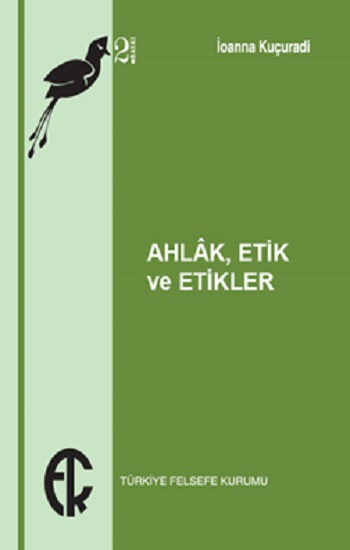 Ahlak, Etik ve Etikler Ahlak, Etik ve Etikler