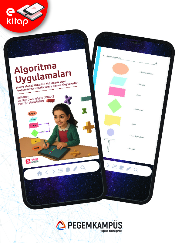 Algoritma Uygulamaları Maarif Modeli Ortaokul Matematik Dersi Problemlerine Yönelik Sözde Kod ve Akış Şemaları (e-kitap) Algoritma Uygulamaları Maarif Modeli Ortaokul Matematik Dersi Problemlerine Yönelik Sözde Kod ve Akış Şemaları (e-kitap)