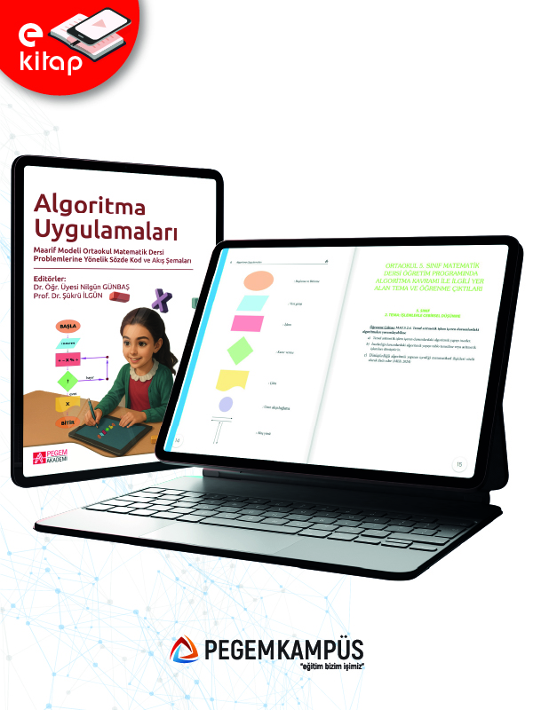 Algoritma Uygulamaları Maarif Modeli Ortaokul Matematik Dersi Problemlerine Yönelik Sözde Kod ve Akış Şemaları (e-kitap)