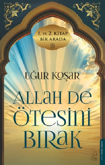 Allah De Ötesini Bırak 1 ve 2. Cilt Özel Baskı(Ciltli) Allah De Ötesini Bırak 1 ve 2. Cilt Özel Baskı(Ciltli)