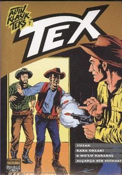 Altın Klasik Tex Sayı: 7 Tuzak /Kara Okları / 6 No’lu Karakol / Alçakça Bir Suikast Altın Klasik Tex Sayı: 7 Tuzak /Kara Okları / 6 No’lu Karakol / Alçakça Bir Suikast