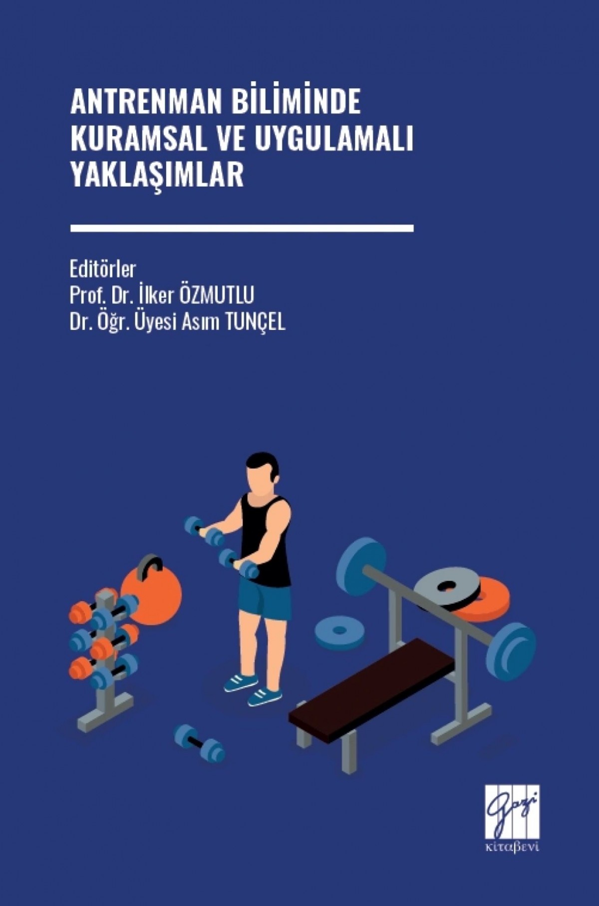 Antrenman Biliminde Kuramsal Ve Uygulamalı Yaklaşımlar Antrenman Biliminde Kuramsal Ve Uygulamalı Yaklaşımlar