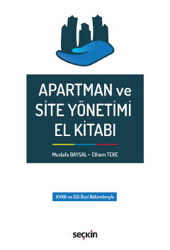 Apartman ve Site Yönetimi El Kitabı KVKK ve İSG Özel Bölümleriyle