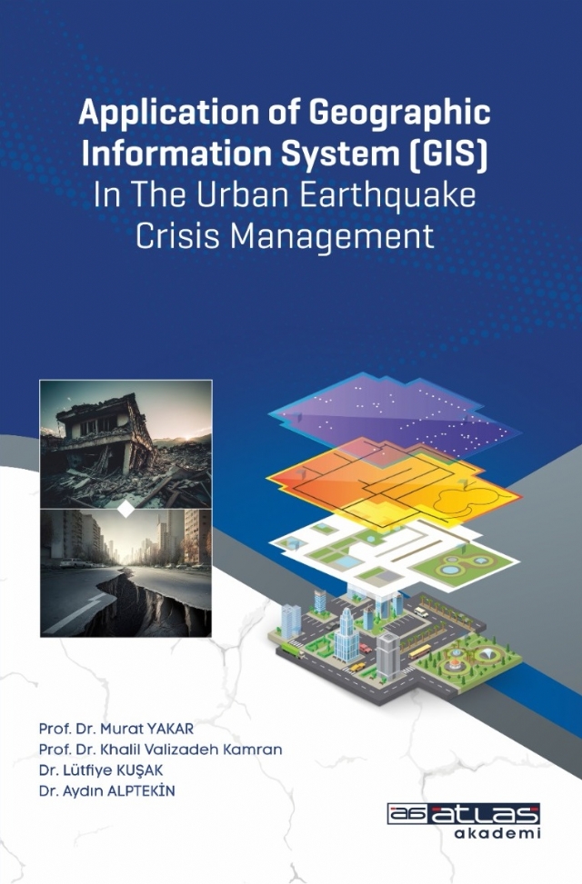 Application of Geographic Information System (GIS) In The Urban Earthquake Crisis Management Application of Geographic Information System (GIS) In The Urban Earthquake Crisis Management