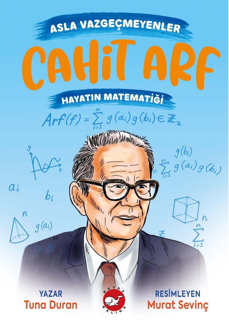 Asla Vazgeçmeyenler - Cahit Arf - Hayatın Matematiği