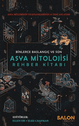 Asya Mitolojisi Rehber Kitabı: Binlerce Başlangıç ve Son (Ciltli)