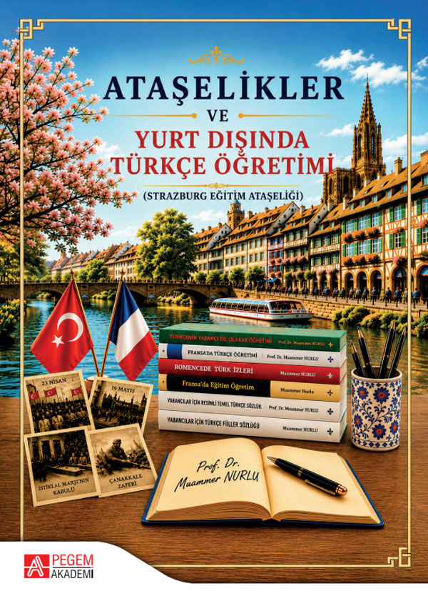 Ataşelikler ve Yurt Dışında Türkçe Öğretimi (Strazburg Eğitim Ataşeliği)