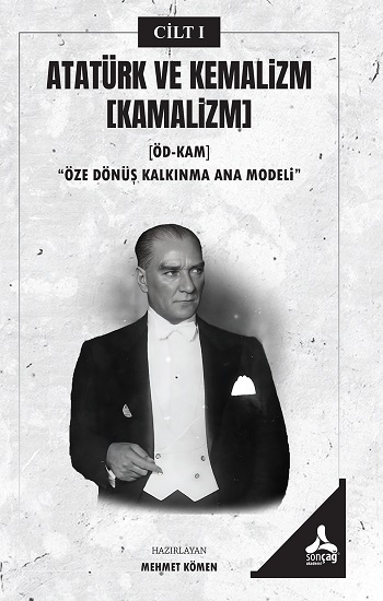 Atatürk ve Kemalizm [Kamalizm]-I