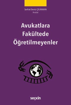 Avukatlara Fakültede Öğretilmeyenler