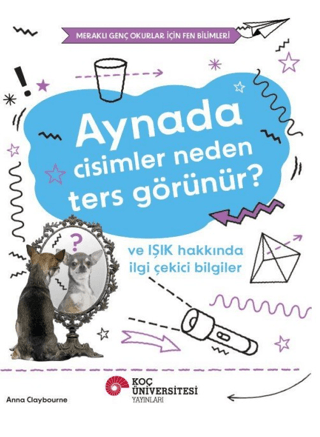Aynada Cisimler Neden Ters Görünür? ve Işık Hakkında İlgi Çekici Bilgiler Aynada Cisimler Neden Ters Görünür? ve Işık Hakkında İlgi Çekici Bilgiler