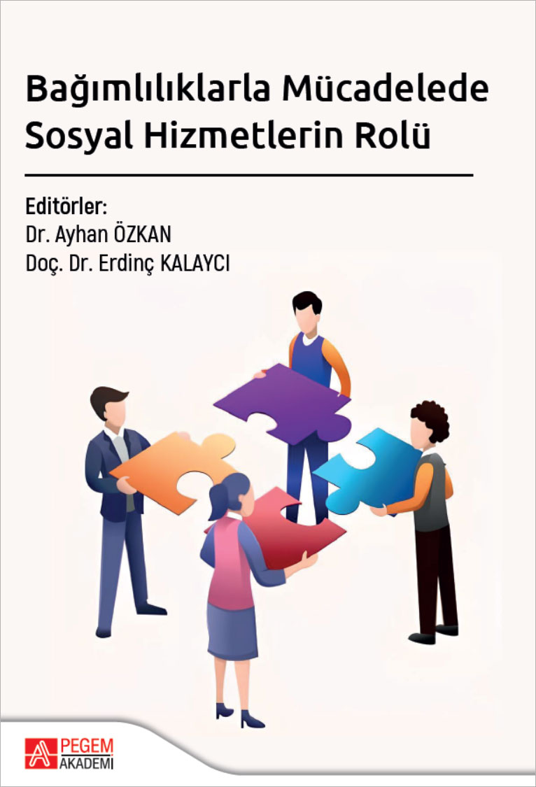 Bağımlılıklarla Mücadelede Sosyal Hizmetlerin Rolü Bağımlılıklarla Mücadelede Sosyal Hizmetlerin Rolü