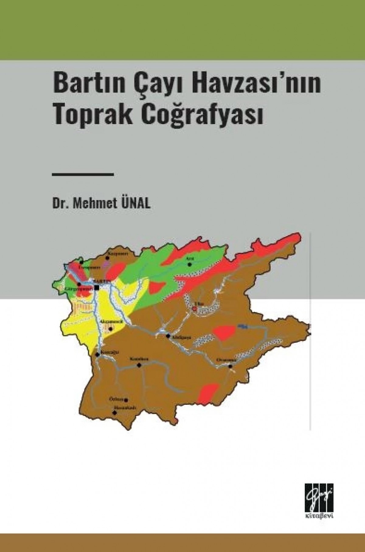 Bartın Çayı Havzasının toprak Coğrafyası Bartın Çayı Havzasının toprak Coğrafyası