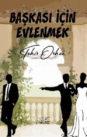 Başkası İçin Evlenmek Başkası İçin Evlenmek