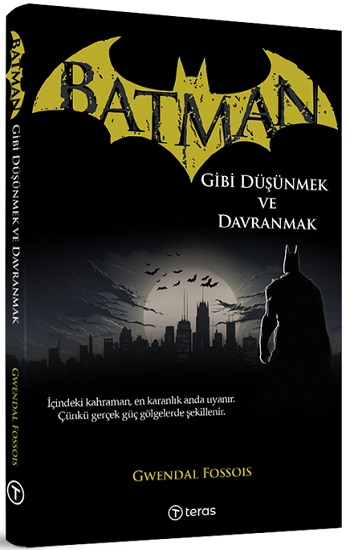 Batman Gibi Düşünmek ve Davranmak