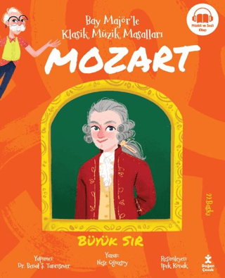 Bay Majör'le Klasik Müzik Masalları Mozart Bay Majör'le Klasik Müzik Masalları Mozart
