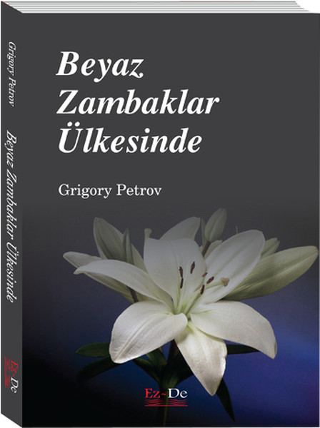 Beyaz Zambaklar Ülkesinde Beyaz Zambaklar Ülkesinde